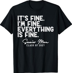 Retro I’m Fine Everything is Fine Senior Mom Class of 2027 T-Shirt