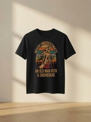 Never Underestimate an Old Man with a Snowboard Funny Winter T Shirt