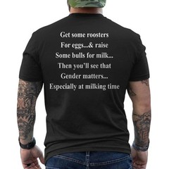 Get Some Roosters For Eggs And Raise Some Bulls Funny Saying ON BACK T-Shirt