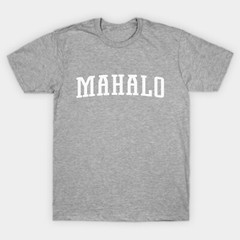 Mahalo Shirt | Mahalo T-Shirt | Thank You, Gratitude, Hawaiian, Mahalo Gift