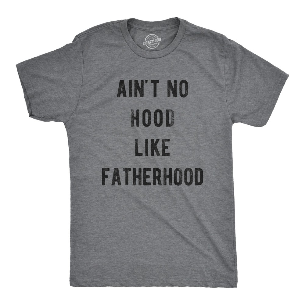 Mens Ain’t No Hood Like Fatherhood T Shirt Funny Fathers Day Dad Parenting