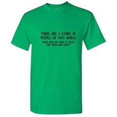Good At Math Sarcastic Graphic Math Gift Idea Cool Humor Funny Novelty T-shirt