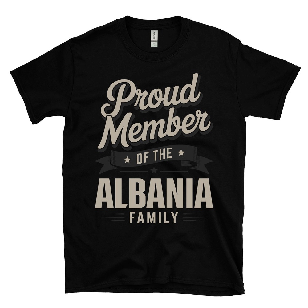 PROUD MEMBER OF THE ALBANIA FAMILY T-SHIRT surname last name heritage ancestry