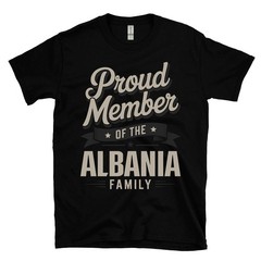 PROUD MEMBER OF THE ALBANIA FAMILY T-SHIRT surname last name heritage ancestry