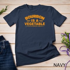 Bourbon is a Vegetable Whiskey Bourbon Drinking T-Shirt Unisex T-shirt
