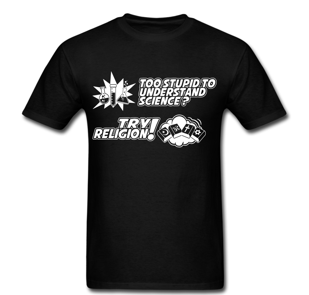 Cant understand Science try Religion Funny Tee t shirt Atheist