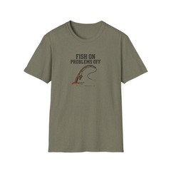 “Fish On Problems Off” Graphic Tee for Anglers
