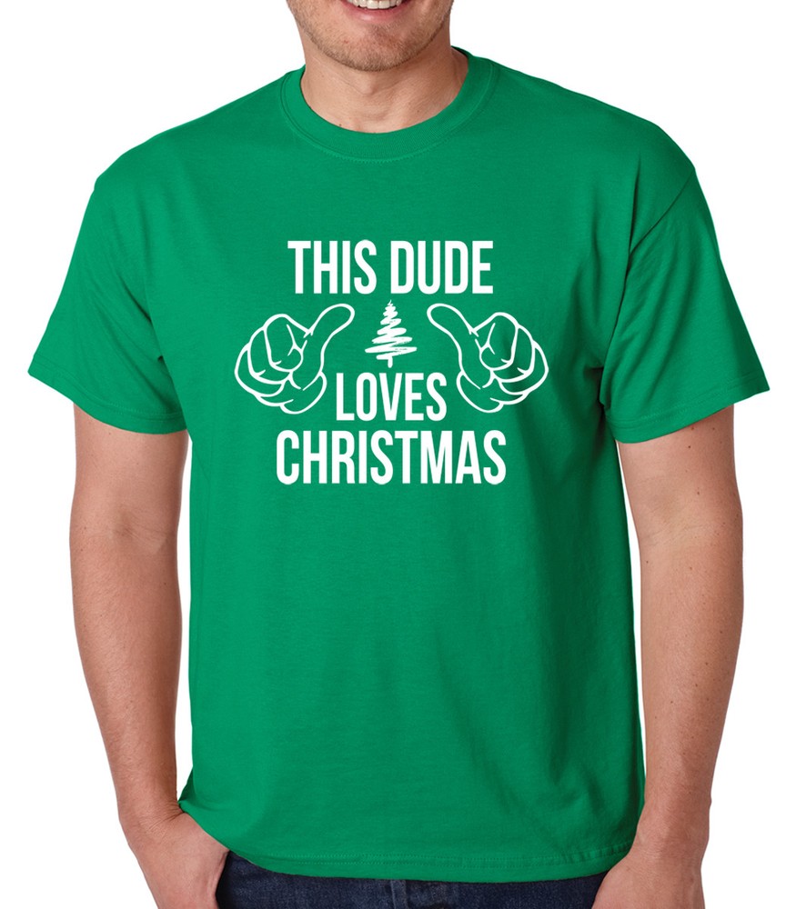THIS DUDE LOVES CHRISTMAS present gift winter holiday crew neck T-Shirt