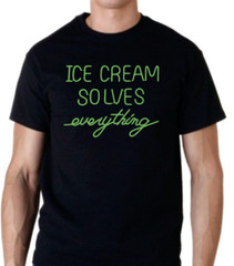 Ice Cream solves everything Funny T shirt tee green