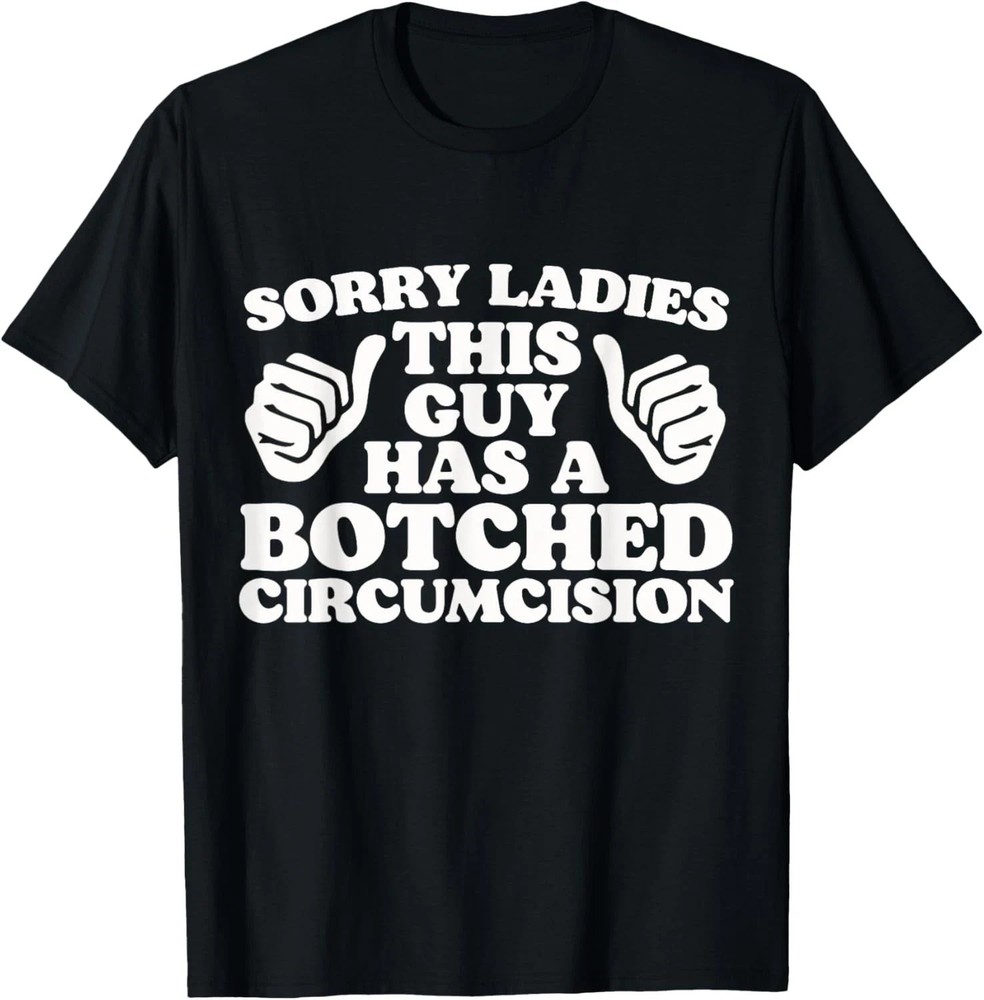 Funny Offensive Embarrassing Inappropriate Meme Shirts T-Shirt