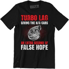 Turbo Lag Giving The N/A Cars An Extra Second Of False – Car Racing Men T-shirt