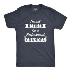 Mens Im Not Retired Im A Professional Grandpa T Shirt Funny Papa Fathers Day Tee