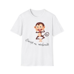 Funny Monkey T-Shirt Except On Weekends Graphic Tee Sarcastic Humor Unisex Shirt