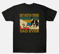 Men’s T-Shirt Ever Boston Dad Terrier Best Retro Vintage Lover Dog Funny Top Tee