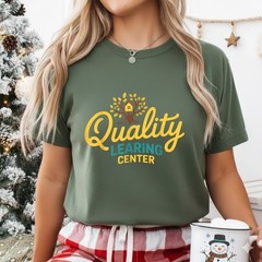 Quality Learning Center Design, Funny Educator Quote T-Shirt