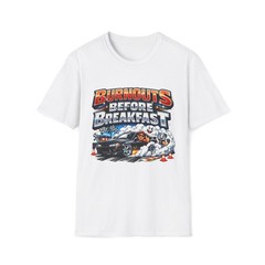 Burnouts Before Breakfast Funny Racing T Shirt Car Enthusiast Track Day Gift