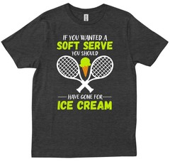 If You Wanted A Soft Serve Tennis Shirt Funny Tennis Gift Trendy New T-shirt