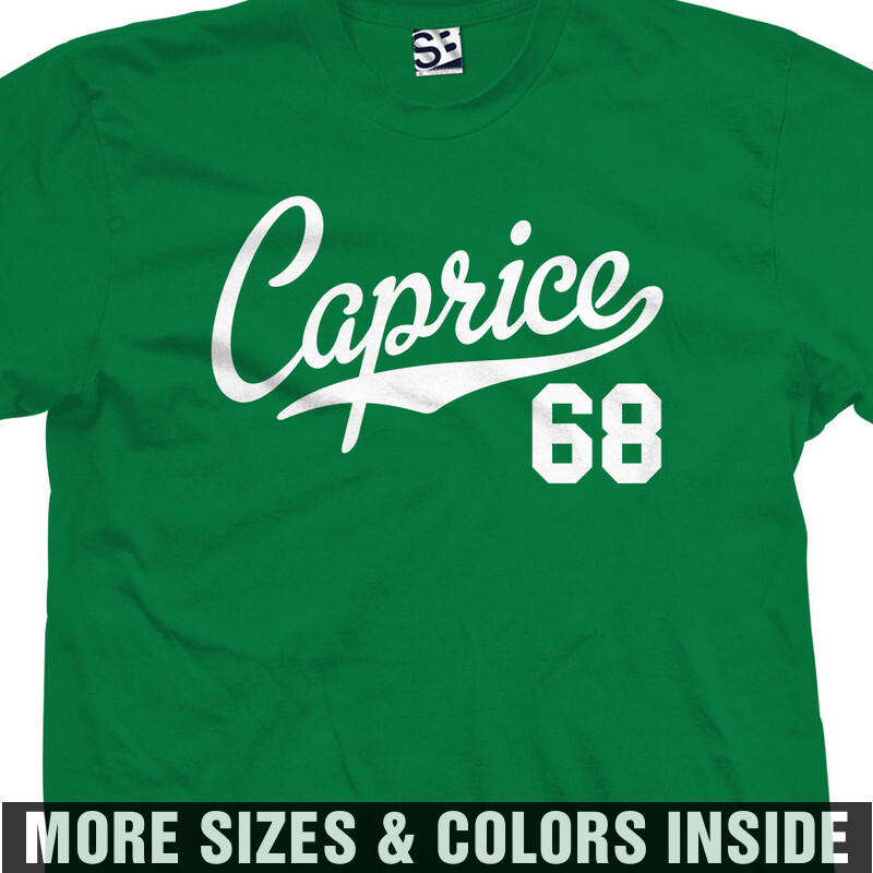 Caprice 68 Script Jersey Shirt – 1968 Classic Muscle Car Tee All Sizes & Colors