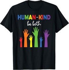 Human Kind Be Both Lover People Present United Cool Unisex T-Shirt