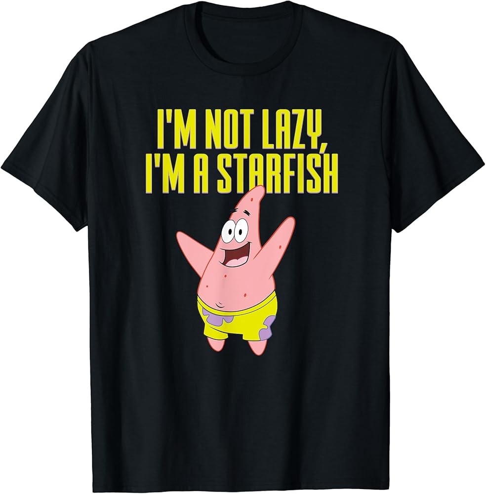 x SpongeBob SquarePants – Patrick Star – I’m Not Lazy, I’m a Starfish T-Shirt