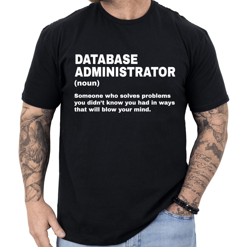Database Administrator Definition T-shirt Funny Profession Shirt Men & Women