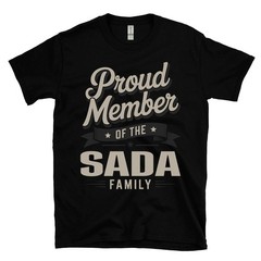 PROUD MEMBER OF THE SADA FAMILY T-SHIRT surname last name heritage ancestry