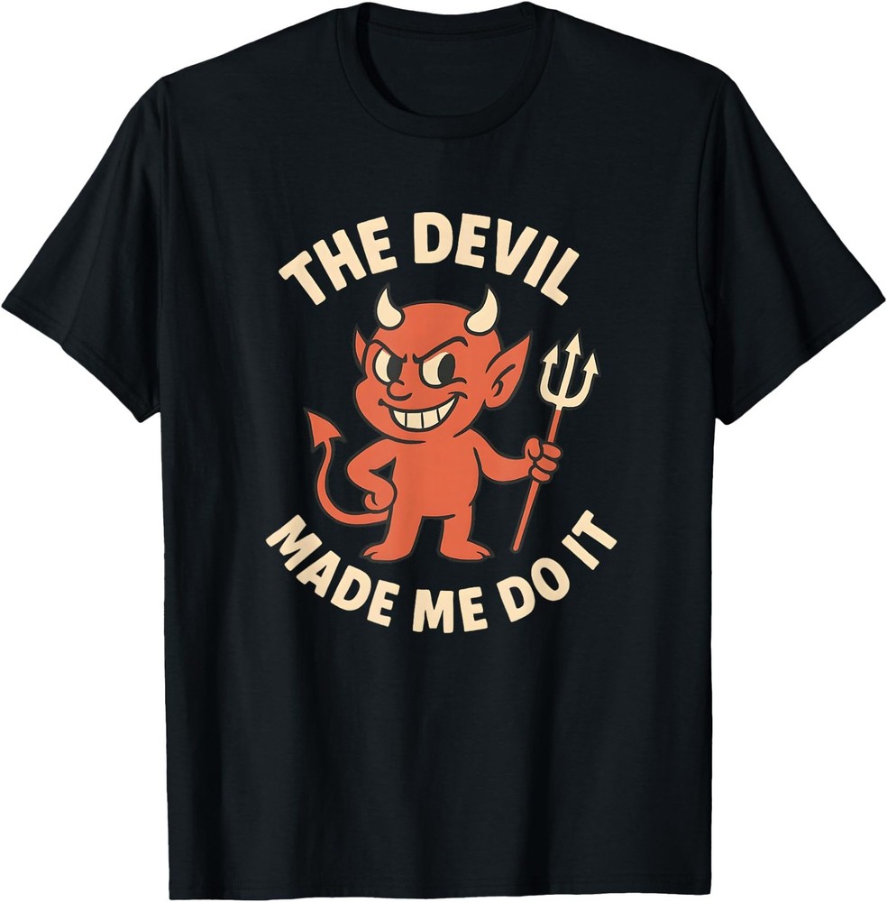 The Devil Made Me Do It! Funny Halloween T-Shirt