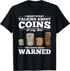 Coin Collecting Gift Funny Coin Collector Tee Gift Unisex T-Shirt