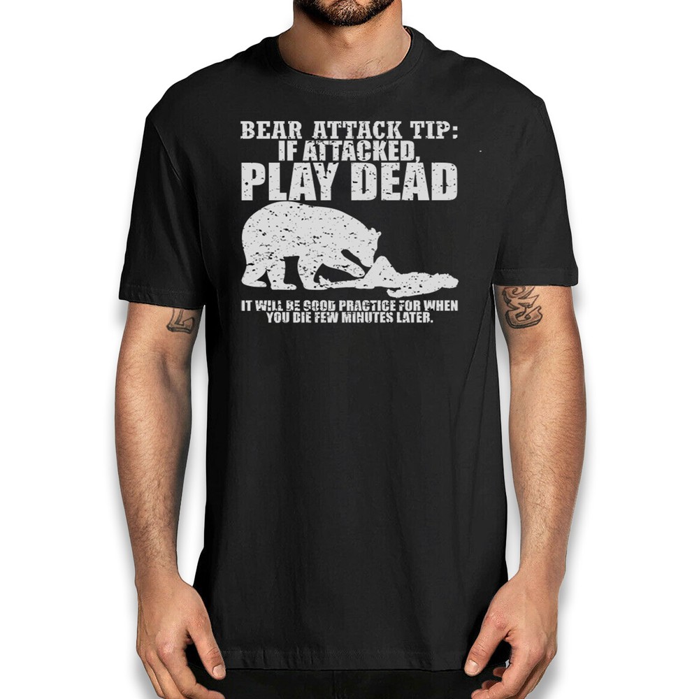 Funny Sarcastic Bear Attack Tip T-Shirt- Camping, Hiking Sarcastic Adventure Tee