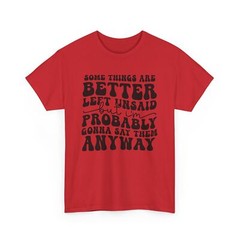 Joke Lover T-Shirt – Perfect Tee for People Some things are better Shirt