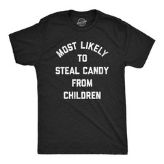 Mens Most Likely to Steal Candy From Children T Shirt Funny Halloween Trick Or