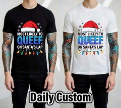 Most Likely To Queef On Santa Lap Funny Christmas T-Shirt Unisex Tee Gift