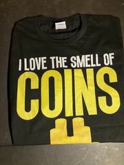 Coin T-Shirt (I love the Smell of Coins in the Morning) size 2XL= 1