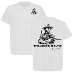 Clint Eastwood Inspired ‘Dyin’ Ain’t Much of a Livin’’ Graphic T-Shirt, Josey Wa