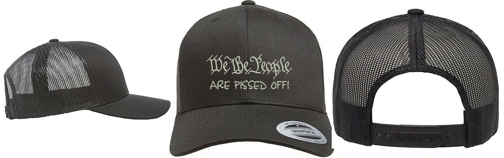 Yupoong Snapback Trucker Structured Embroidered Hat We The People are Pissed Off