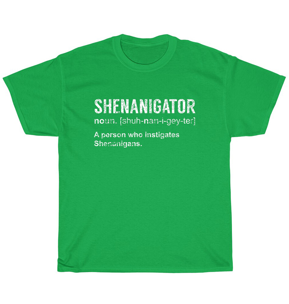 NEW Shenanigator Definition Shenanigans St Patricks Day T-Shirt Unisex Tee Gift