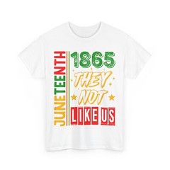 They Don’t Like Us Shirt, Juneteenth 1865 Pride Women Men Shirt