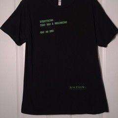The Matrix: Everything That Has A Beginning, Has An End USED Shirt (L, Movie)