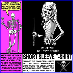 BE AFRAID BE VERY AFRAID Skull Skeleton Girl Billiards Pool Player T-shirt
