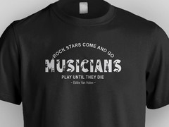 Rock Stars Musicians Play Until They Die Eddie Van Halen Quote Tribute Shirt
