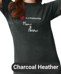 CUSTOM “In A Relationship” t-shirt, multiple colors, kids and adult sizes