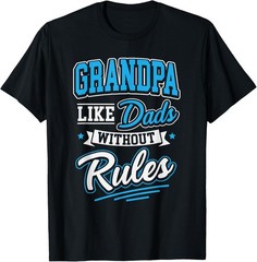 Grandpa Like Dads Without Rules Sarcastic Fathers Day Men T-Shirt