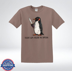 Flight Was Never An Option Funny Penguin With Knife T-Shirt