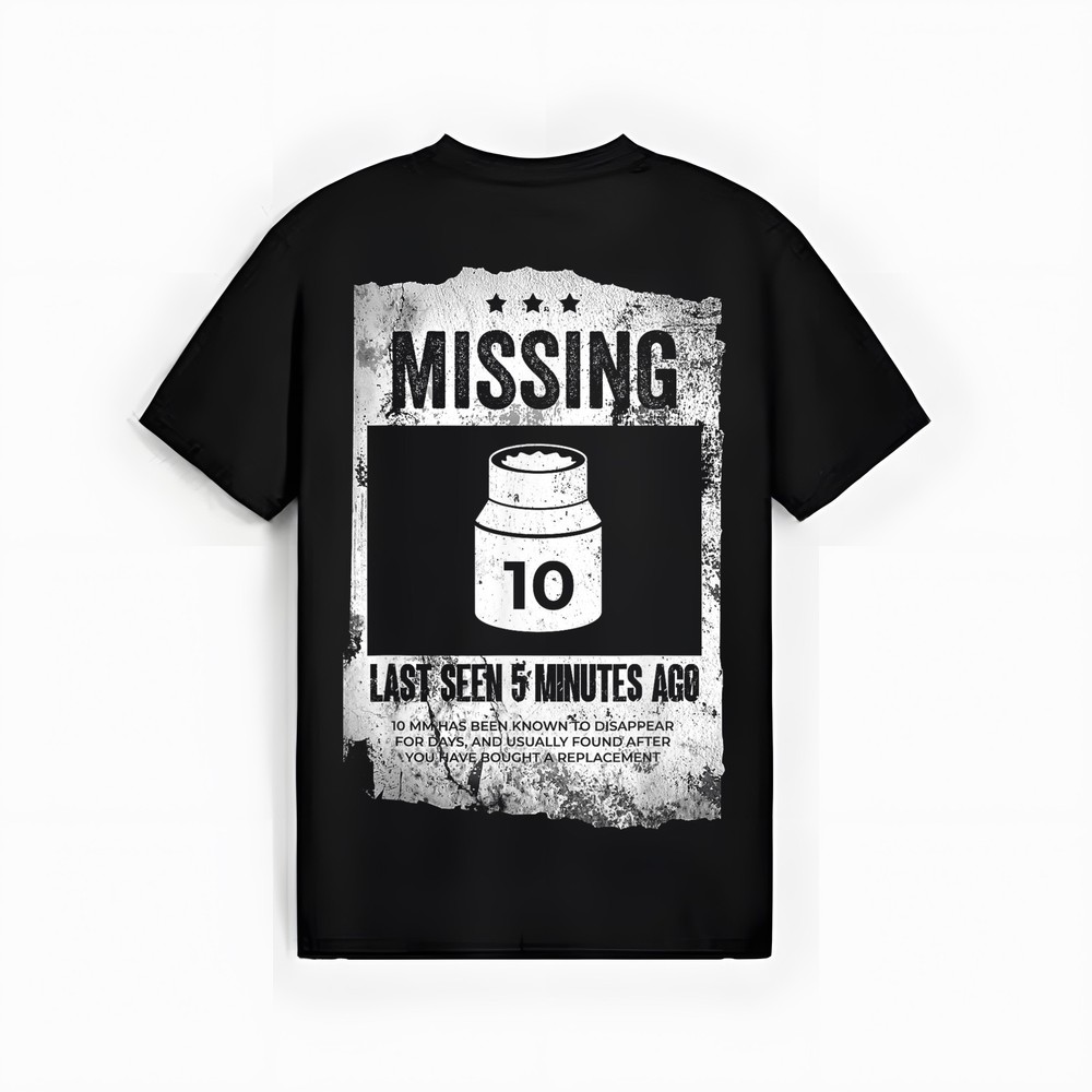 Missing 10mm Socket Funny Auto Mechanic Repairman Machinist T-Shirt