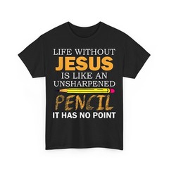 Life Without Jesus Funny Christian Religious Faith Unisex T-Shirt