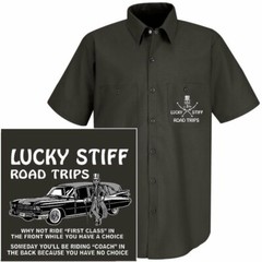 WHY NOT RIDE FIRST CLASS UP FRONT ITS BETTER THAN COACH IN BACK HEARSE WORKSHIRT