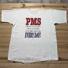 Vinthae 90s PMS Allows Women’s To Act Like Men Do Everyday Shirt Size XL