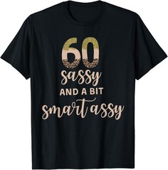 Funny 60th Birthday Gifts For Women T-Shirt