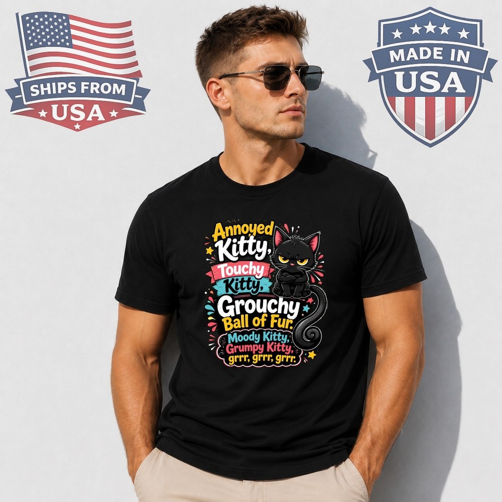 Annoyed Kitty Grumpy Cat Saying Graphic T-Shirt