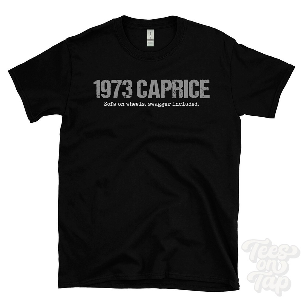 1973 CAPRICE: Sofa on wheels, swagger included T-Shirt car driver gift